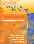Learning by Doing A Handbook for Professional Learning Communities at Work With CDROM