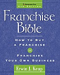 Franchise Bible Fifth Edition How to Buy a Franchise or Franchise Your Own Business