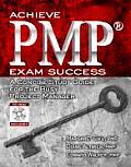 Achieve Pmp Exam Success: A Concise Study Guide for the Busy Project Manager