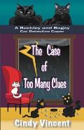 The Case of Too Many Clues (A Buckley and Bogey Cat Detective Caper)