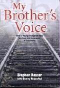 My Brothers Voice How a Young Hungarian Boy Survived the Holocaust