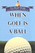 When Golf Is A Ball