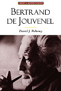 Bertrand de Jouvenel The Conservative Liberal & the Illusions of Modernity