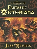 Encyclopedia Of Fantastic Victoriana