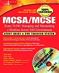 MCSA MCSE Managing & Maintaining a Windows Server 2003 Environment Exam 70 290 Study Guide & DVD Training System With DVD