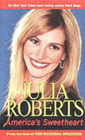 Julia Roberts Americas Sweetheart