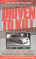 Driven To Kill The Clara Harris Story