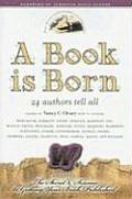 A Book Is Born: 24 Authors Tell All