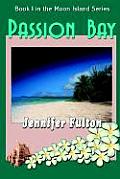 Passion Bay Book I in the Moon Island Series