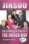 Jinsoo Succeeding in America the Jinsoo Way