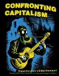 Confronting Capitalism Dispatches from a Global Movement