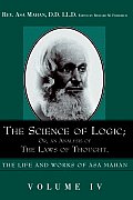 The Science of Logic; Or an Analysis of the Laws of Thought.