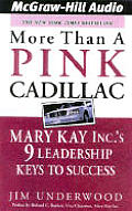 More Than a Pink Cadillac Mary Kay Incs 9 Leadership Keys to Success