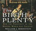 Birth of Plenty How the Prosperity of the Modern World Was Created