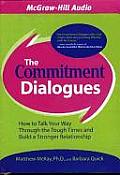 Commitment Dialogues How to Talk Your Way Through the Tough Times & Build a Stronger Relationship