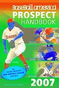 Baseball America 2007 Prospect Handbook