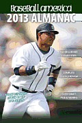 Baseball America 2013 Almanac Comprehensive Review of the 2012 Baseball Season