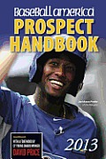 Baseball America 2013 Prospect Handbook