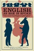 English as She Is Spoke The New Guide of the Conversation in Portuguese & English in Two Parts