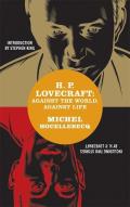 H P Lovecraft Against the World Against Life