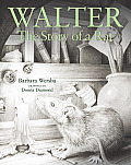 Walter The Story Of A Rat