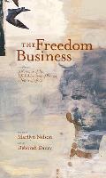 The Freedom Business: Including a Narrative of the Life and Adventures of Venture, a Native of Africa