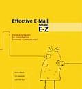 Effective E Mail Made E Z Practical Strategies For Strengthening Electronic Communication