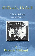 O Clouds Unfold Clara Ueland & Her Family