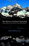 The Shorter Catechism Illustrated - Paperback
