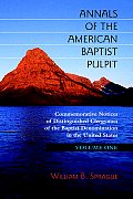 Annals of the American Baptist Pulpit: Volume One