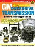 GM Automatic Overdrive Transmission GD: Covers 700-R4, 4l60 and 4l60e Transmissions