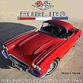 Fuelies Fuel Injected Corvettes 1957 1965