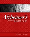 Alzheimers from the Inside Out