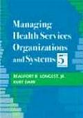 Managing Health Services Organizations & Systems