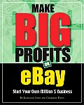 Make Big Profits on Ebay Start Your Own Million $ Business