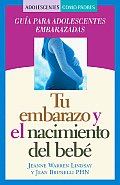 Tu Embarazo Y El Nacimiento De tu Bebe / Your Pregnancy and Newborn