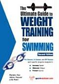 Ultimate Guide To Weight Training For Swim 2nd Edition