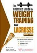 Ultimate Guide To Weight Training For Lacr 2nd Edition
