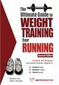 The Ultimate Guide to Weight Training for Running