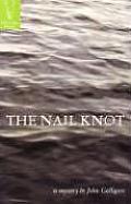 Nail Knot A Fly Fishing Mystery