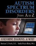 Autism Spectrum Disorders from A to Z Assessment Diagnosis & More