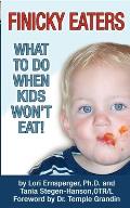 Finicky Eaters: What to Do When Kids Won't Eat