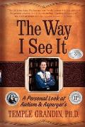 Way I See It A Personal Look at Autism & Aspergers