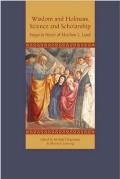 Wisdom & Holiness Science & Scholarship Essays in Honor of Matthew L Lamb