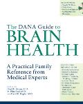Dana Guide to Brain Health A Practical Family Reference from Medical Experts With CDROM