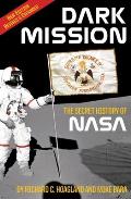 Dark Mission the Sercret History of NASA Revised Edition