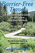 Barrier Free Travel A Nuts & Bolts Guide for Wheelers & Slow Walkers