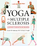 Yoga & Multiple Sclerosis A Journey to Health & Healing