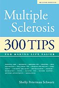 Multiple Sclerosis 300 Tips for Making Life Easier