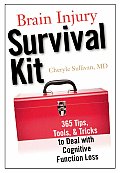 Brain Injury Survival Kit 365 Tips Tools & Tricks to Deal with Cognitive Function Loss